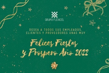 Grupo Flexicel desea a todos sus empleados, clientes y proveedores unas muy Felices Fiestas y Prospero Año 2022
